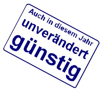 Auch in diesem Jahr unverändert günstig !
